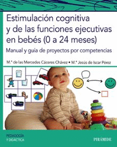 ESTIMULACION COGNITIVA Y DE LAS FUNCIONES EJECUTIVAS EN BEBES (0 A 24 MESES)