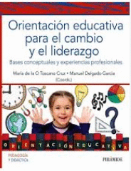 ORIENTACI�N EDUCATIVA PARA EL CAMBIO Y EL LIDERAZGO