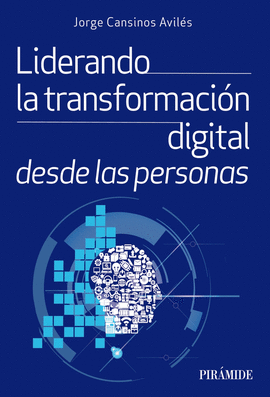 LIDERANDO LA TRANSFORMACION DIGITAL DESDE LAS PERSONAS
