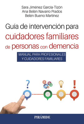 GU�A DE INTERVENCI�N PARA CUIDADORES FAMILIARES DE PERSONAS CON DEMENCIA