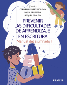 PREVENIR LAS DIFICULTADES DE APRENDIZAJE EN ESCRITURA. MANUAL DEL ALUMNADO I