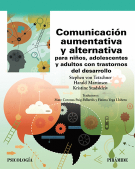 COMUNICACION AUMENTATIVA Y ALTERNATIVA PARA NI�OS, ADOLESCENTES Y ADULTOS CON TRASTORNOS DEL DESARROLLO