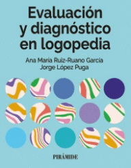 EVALUACI�N Y DIAGN�STICO EN LOGOPEDIA