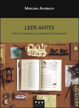 LEER ANTES CRITICA LITERARIA EN SUPLEMENTOS CULTURALES