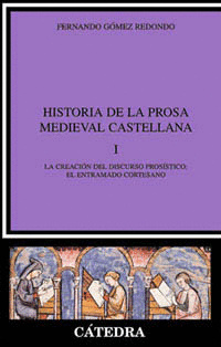HISTORIA DE LA PROSA MEDIEVAL CASTELLANA I LA CREACION DEL