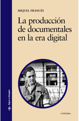 LA PRODUCCION DE DOCUMENTALES EN LA ERA DIGITAL