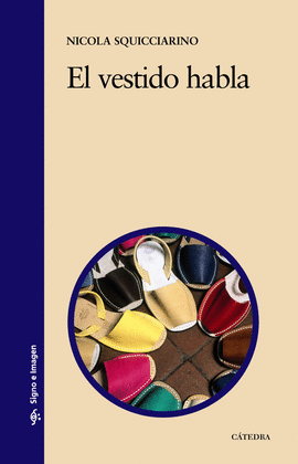 EL VESTIDO HABLA CONSIDERACIONES PSICO-SOCIOLOGICAS SOBRE LA INDUMENTARIA
