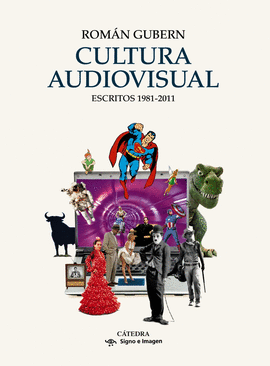 CULTURA AUDIOVISUAL. ESCRITOS 1981 - 2011