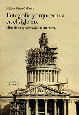 FOTOGRAF�A Y ARQUITECTURA EN EL SIGLO XIX