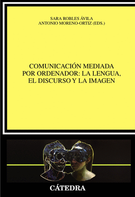 COMUNICACION MEDIADA POR ORDENADOR LA LENGUA EL DISCURSO Y LA IMAGEN