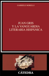 JUAN GRIS Y LA VANGUARDIA LITERARIA HISP�NICA