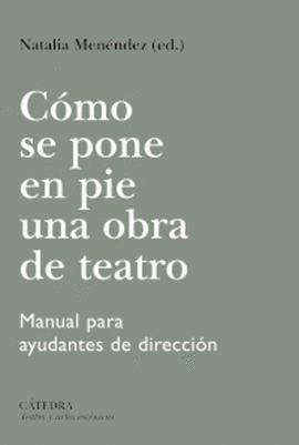 C�MO SE PONE EN PIE UNA OBRA DE TEATRO