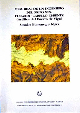 MEMORIAS DE UN INGENIERO DEL SIGLO XIX: EDUARDO CABELLO EBRENTZ