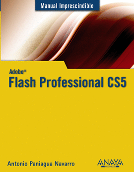 FLASH PROFESSIONAL CS5 MANUAL IMPRESCINDIBLE