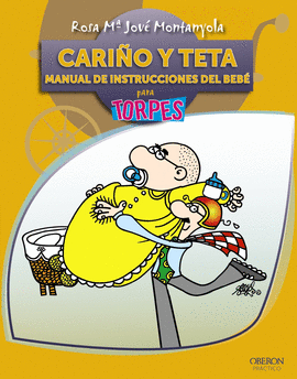 CARI�O Y TETA MANUAL DE INSTRUCCIONES DEL BEBE PARA TORPES