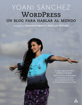 WORDPRESS UN BLOG PARA HABLAR AL MUNDO
