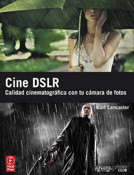 CINE DSLR CALIDAD CINEMATOGRAFICA CON TU CAMARA DE FOTOS