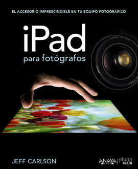 IPAD PARA FOTOGRAFOS EL ACCESORIO IMPRESCINDIBLE EN TU EQUIPO FOTOGRAFICO