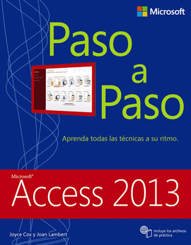 ACCESS 2013 PASO A PASO APRENDA TODAS LAS TECNICAS A SU RITMO