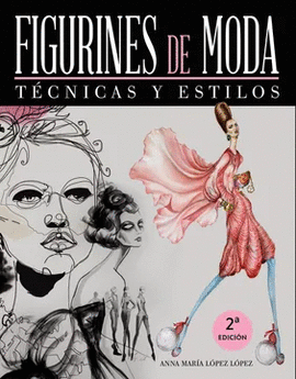 FIGURINES DE MODA TECNICAS Y ESTILOS