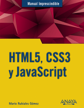 HTML5 CSS3 Y JAVASCRIPT MANUALES IMPRESCINDIBLES