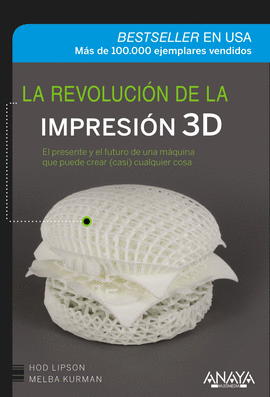 LA REVOLUCIN DE LA IMPRESIN 3D