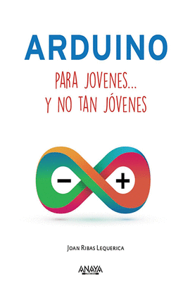 ARDUINO PARA JVENES...... Y NO TAN JVENES