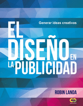 EL DISEO EN LA PUBLICIDAD. GENERAR IDEAS CREATIVAS