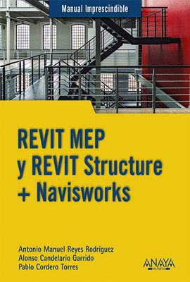 MANUALES IMPRESCINDIBLES REVIT MEP Y REVIT STRUCTURE + NAVISWORKS