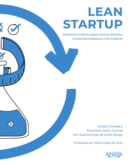 LEAN STARTUP APLICACION PRACTICA PARA EMPRENDEDORES INTRAEMPRENDEDORES Y FORMADORES