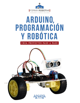 ARDUINO PROGRAMACION Y ROBOTICA