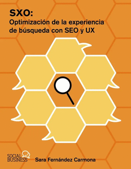 SXO: OPTIMIZACI�N DE LA EXPERIENCIA DE B�SQUEDA CON SEO Y UX