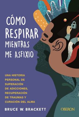 C�MO RESPIRAR MIENTRAS ME ASFIXIO