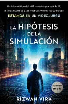 LA HIP�TESIS DE LA SIMULACI�N
