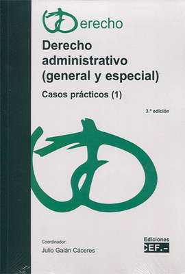 DERECHO ADMINISTRATIVO. GENERAL Y ESPECIAL. CASOS PRACTICOS 2