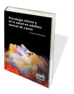 PSICOLOGA CLNICA Y DE LA SALUD EN ADULTOS: MANUAL DE CASOS