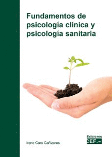 FUNDAMENTOS DE PSICOLOGIA CLINICA Y PSICOLOGIA SANITARIA