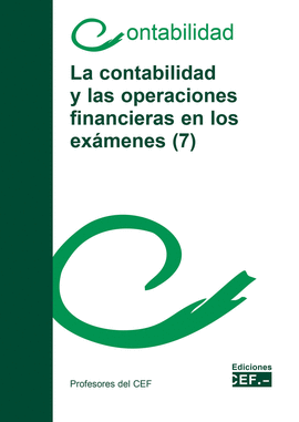 LA CONTABILIDAD Y LAS OPERACIONES FINANCIERAS EN LOS EXAMENES (7)