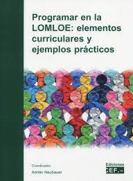 PROGRAMAR EN LA LOMLOE ELEMENTOS CURRICULARES Y EJEMPLOS PRACTICOS
