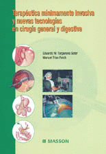 TERAPEUTICA MINIMAMENTE INVASIVA Y NUEVAS TECNOLOGIAS EN CIRUGIA GENERAL Y DIGESTIVA