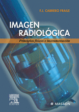IMAGEN RADIOLOGICA PRINCIPIOS FISICOS E INSTRUMENTACION