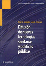 DIFUSION DE NUEVAS TECNOLOGIAS SANITARIAS Y POLITICAS PUBLICAS