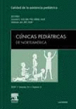 CLINICAS PEDIATRICAS DE NORTEAMERICA 2009 VOL 56 N?4: CALIDAD DE LA ASISTENCIA PEDIATRICA