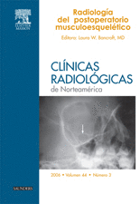 RADIOLOGIA DEL POSTOPERATORIO MUSCULOESQUELETICO CLINICAS RADIOLOGICAS DE NORTEAMERICA 2006 VOL. 44