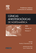 PROBLEMAS MEDICOS Y COMUNES EN ANESTESIA CLINICAS ANESTESIOLOGICAS DE NORTEAMERICA 2006 VOL. 24 N3