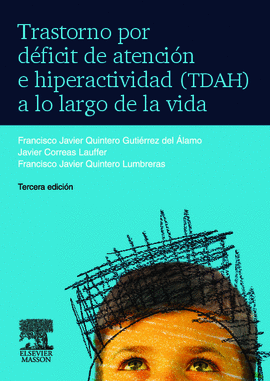TRASTORNO POR DEFICIT DE ATENCION E HIPERACTIVIDAD (TDAH) A LO LARGO DE LA VIDA