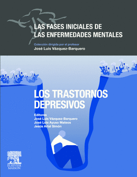 LAS FASES INICIALES DE LAS ENFERMEDADES MENTALES LOS TRASTORNOS DEPRESIVOS