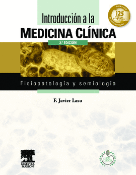 INTRODUCCION A LA MEDICINA CLINICA FISIOPATOLOGIA Y SEMIOLOGIA