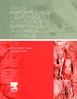 ATLAS DE ANATOM�A CL�NICA Y QUIR�RGICA DE LOS TEJIDOS SUPERFICIALES DE LA CABEZA Y EL CUELLO