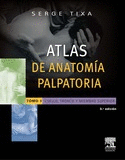 ATLAS DE ANATOMIA PALPATORIA I CUELLO TRONCO Y EXTREMIDAD SUPERIOR INVESTIGACION MANUAL DE SUPERFI